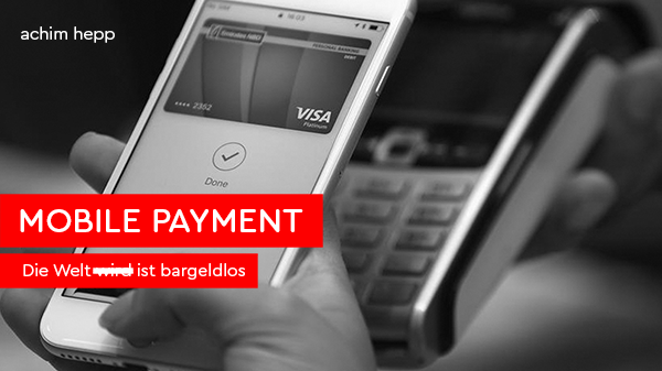 Vortrag: Mobile Payment | Die Welt wird bzw. ist bargeldlos