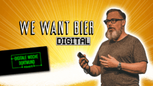 Digitale Woche Dortmund: Das war WEWANTBIER.digital